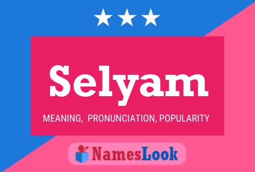 Poster del nome Selyam