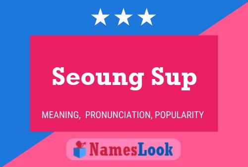 Poster del nome Seoung Sup