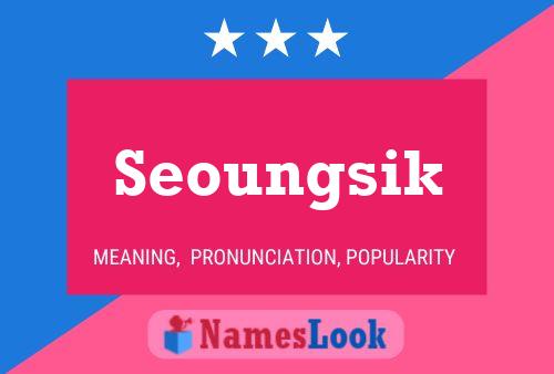 Poster del nome Seoungsik