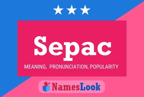 Poster del nome Sepac