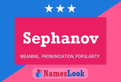 Poster del nome Sephanov