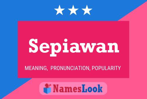 Poster del nome Sepiawan