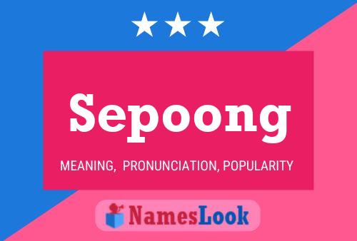 Poster del nome Sepoong