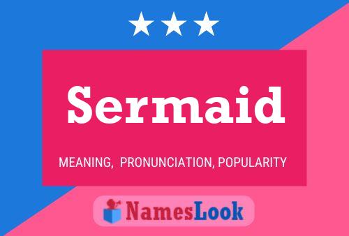 Poster del nome Sermaid