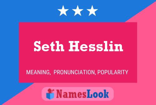 Poster del nome Seth Hesslin