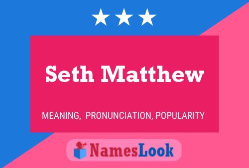 Poster del nome Seth Matthew