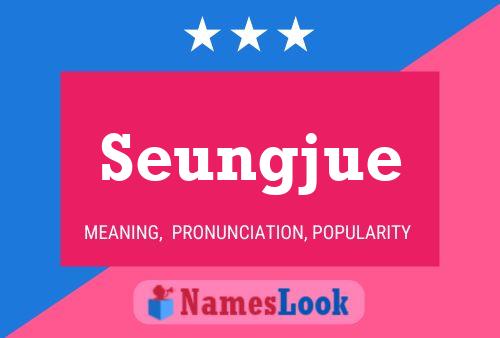 Poster del nome Seungjue