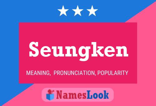 Poster del nome Seungken