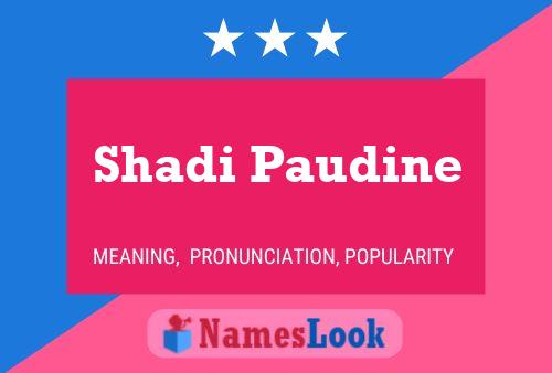 Poster del nome Shadi Paudine