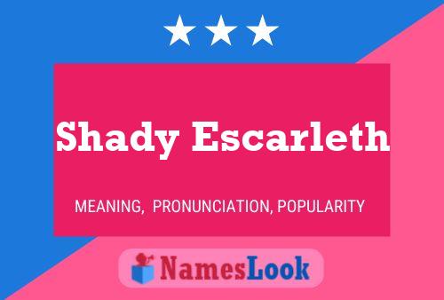 Poster del nome Shady Escarleth