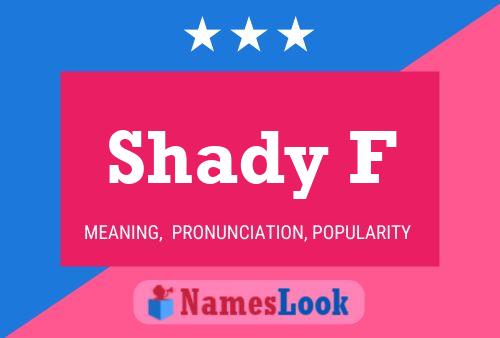 Poster del nome Shady F