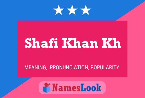 Poster del nome Shafi Khan Kh