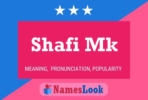 Poster del nome Shafi Mk