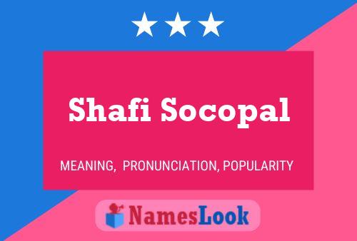 Poster del nome Shafi Socopal