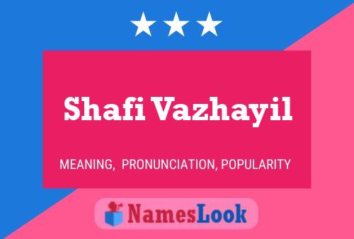 Poster del nome Shafi Vazhayil