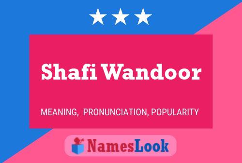 Poster del nome Shafi Wandoor