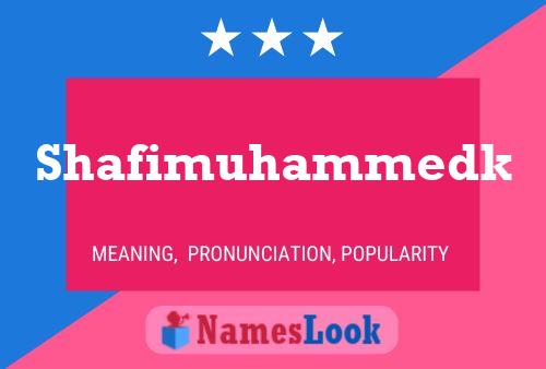 Poster del nome Shafimuhammedk