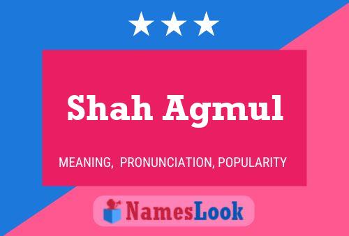 Poster del nome Shah Agmul