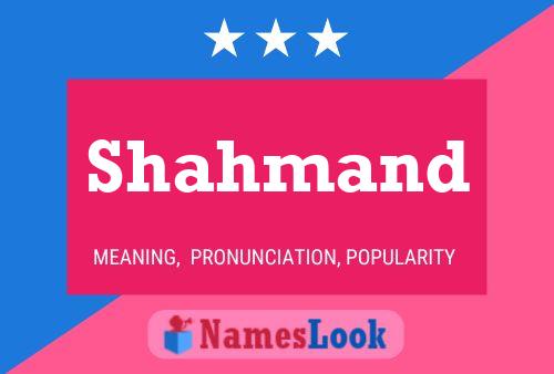 Poster del nome Shahmand