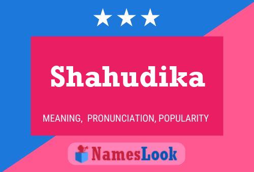 Poster del nome Shahudika