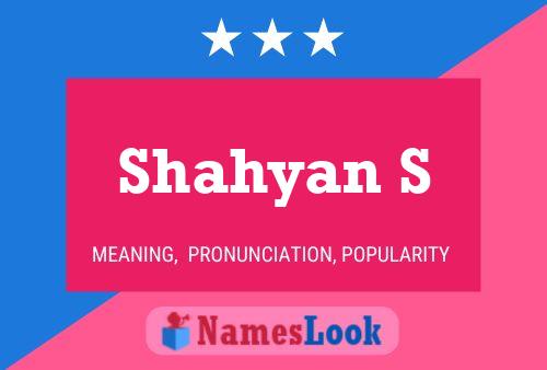 Poster del nome Shahyan S