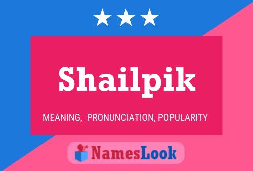 Poster del nome Shailpik