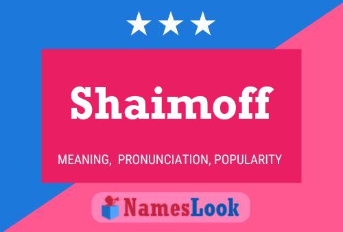 Poster del nome Shaimoff