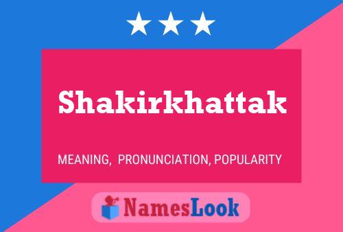 Poster del nome Shakirkhattak