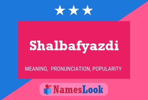 Poster del nome Shalbafyazdi