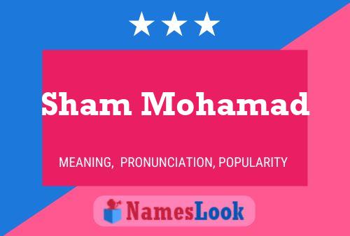 Poster del nome Sham Mohamad