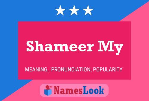 Poster del nome Shameer My