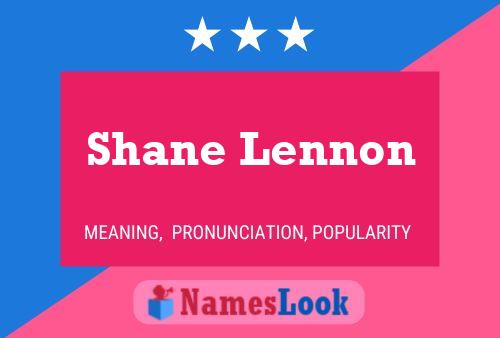 Poster del nome Shane Lennon