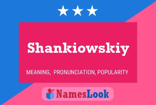 Poster del nome Shankiowskiy