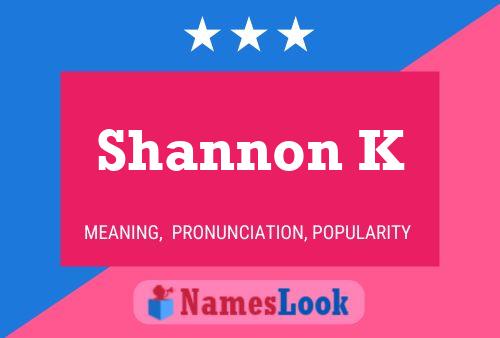 Poster del nome Shannon K