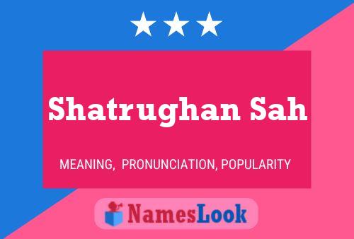 Poster del nome Shatrughan Sah