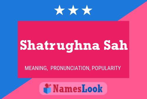 Poster del nome Shatrughna Sah