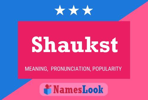 Poster del nome Shaukst