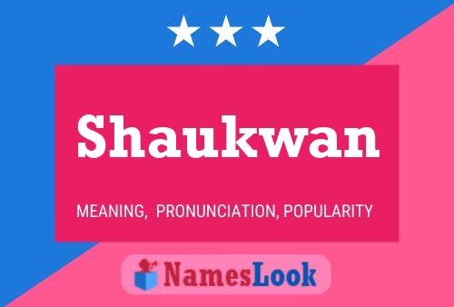 Poster del nome Shaukwan