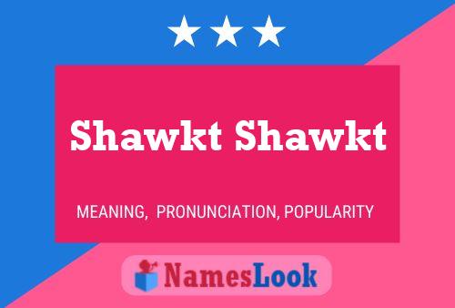 Poster del nome Shawkt Shawkt