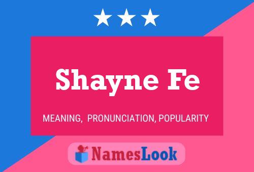 Poster del nome Shayne Fe