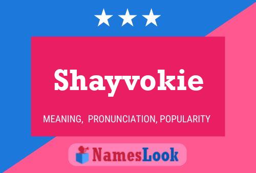 Poster del nome Shayvokie