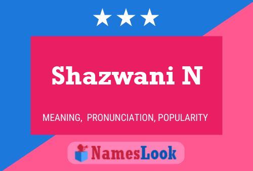 Poster del nome Shazwani N