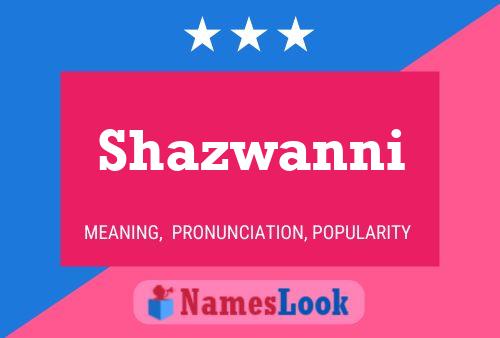 Poster del nome Shazwanni