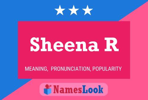 Poster del nome Sheena R