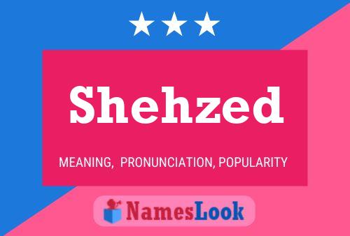 Poster del nome Shehzed