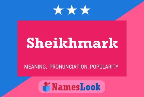 Poster del nome Sheikhmark