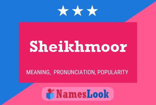 Poster del nome Sheikhmoor