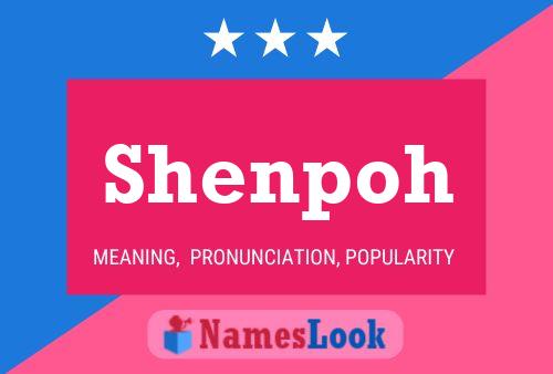 Poster del nome Shenpoh