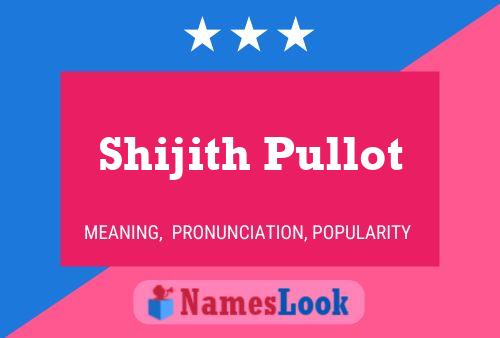 Poster del nome Shijith Pullot