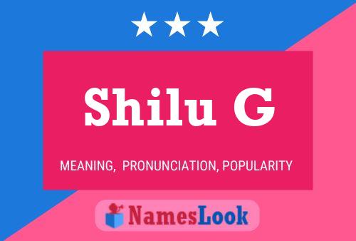 Poster del nome Shilu G